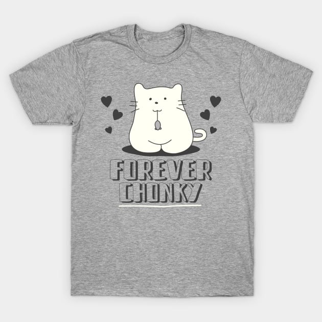 Forever Chonky T-Shirt by Freckle Face